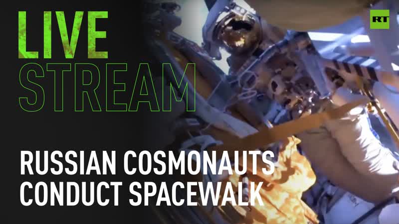 Russian cosmonauts perform spacewalk outside