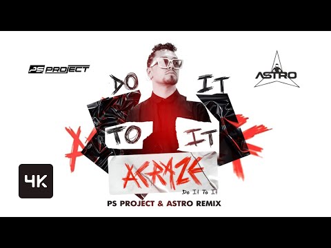 ACRAZE Do It To It ( PSPROJECT ASTRO