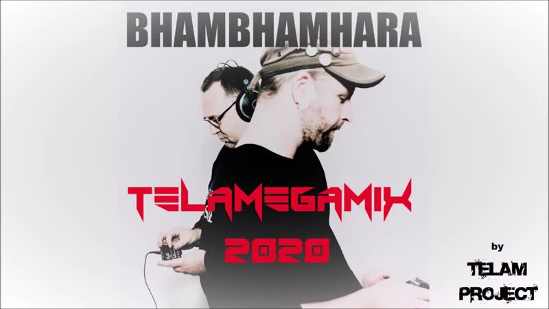 Bham Bham Hara Te La Me Ga Mi X 2020 (by Te La M Pro Jec