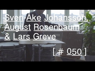 Sven-Ake Johansson, August Rosenbaum & Lars Greve