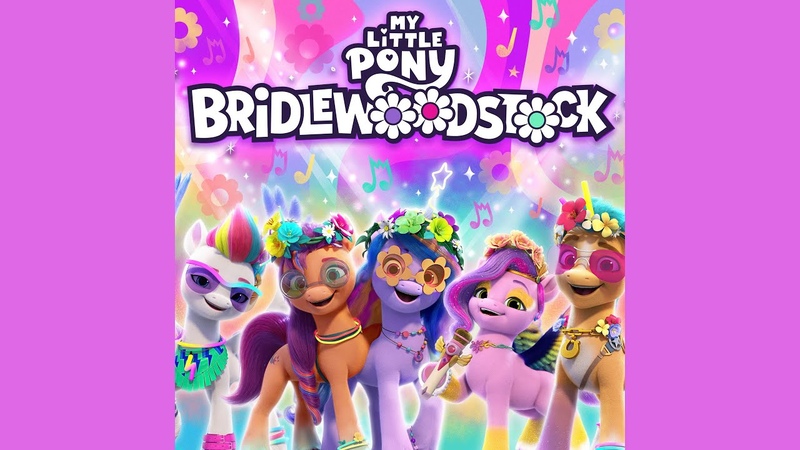 Bridlewoodstock EP ( Soundtrack Album), My Little Pony: Make Your