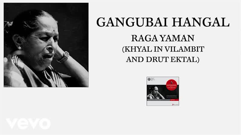 Gangubai Hangal Raga Yaman ( Khyal In Vilambit And Drut Ektal ( Pseudo