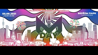 M-DAY День Города  Moscow-DAY 2021