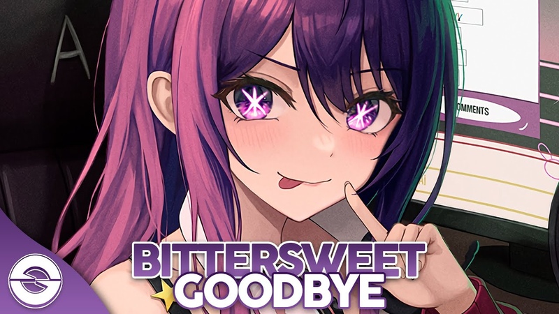 Nightcore Bittersweet Goodbye (