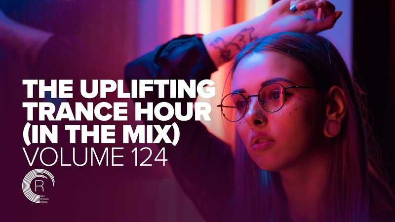 UPLIFTING TRANCE HOUR IN THE MIX VOL. 124 FULL