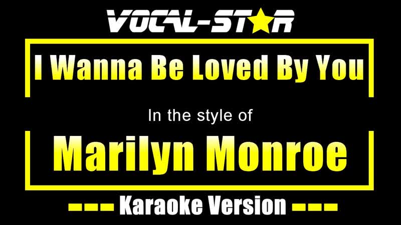 Marilyn Monroe I Wanna Be Loved By You ( Karaoke Version) with Lyrics HD Vocal Star